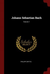 Johann Sebastian Bach; Volume 1