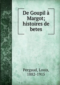 De Goupil a Margot; histoires de betes