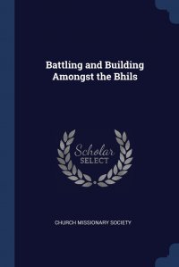 Battling and Building Amongst the Bhils