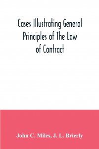 Cases illustrating general principles of the law of contract