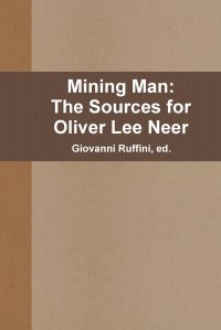 Giovanni Ruffini - «Mining Man. The Sources for Oliver Lee Neer»