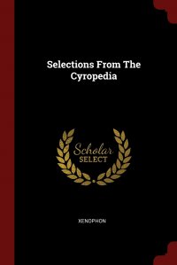 Selections From The Cyropedia