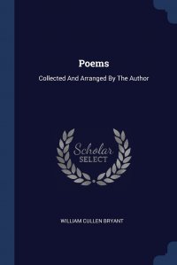 Poems. Collected And Arranged By The Author