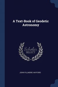 A Text-Book of Geodetic Astronomy