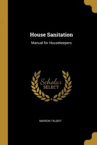 House Sanitation. Manual for Housekeepers