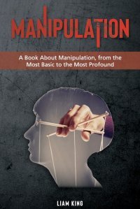 Manipulation. A Book About Manipulation, from the Most Basic to the Most Profound