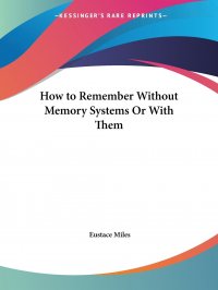 How to Remember Without Memory Systems Or With Them