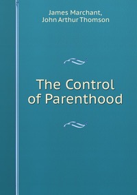 The Control of Parenthood