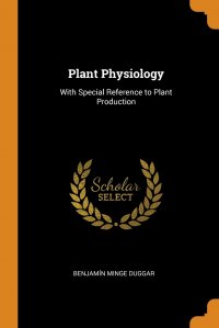 Plant Physiology. With Special Reference to Plant Production