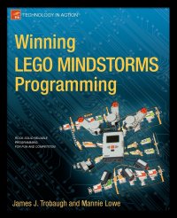 Winning LEGO MINDSTORMS Programming. LEGO MINDSTORMS NXT-G Programming for Fun and Competition