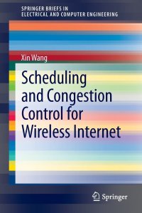 Scheduling and Congestion Control for Wireless Internet