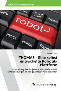 THOMAS - Eine selbst entwickelte Robotik-Plattform