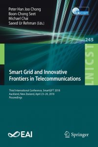 Smart Grid and Innovative Frontiers in Telecommunications. Third International Conference, SmartGIFT 2018, Auckland, New Zealand, April 23-24, 2018, Proceedings