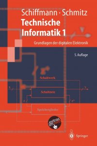 Technische Informatik 1. Grundlagen der digitalen Elektronik