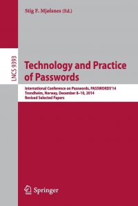 Technology and Practice of Passwords. International Conference on Passwords, PASSWORDS'14, Trondheim, Norway, December 8-10, 2014, Revised Selected Papers