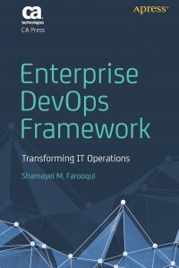 Enterprise DevOps Framework. Transforming IT Operations