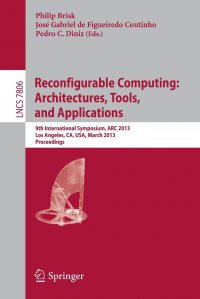 Reconfigurable Computing. Architectures, Tools and Applications : 9th International Symposium, ARC 2013, Los Angeles, CA, USA, March 25-27, 2013, Proceedings