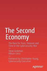 The Second Economy. The Race for Trust, Treasure and Time in the Cybersecurity War