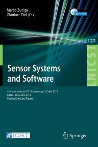 Sensor Systems and Software. 4th International ICST Conference, S-Cube 2013, Lucca, Italy, June 11-12, 2013, Revised Selected Papers