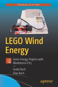 LEGO Wind Energy. Green Energy Projects with Mindstorms EV3