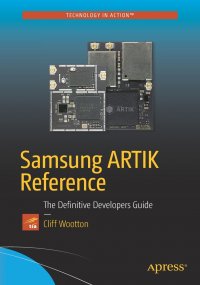 Samsung ARTIK Reference. The Definitive Developers Guide