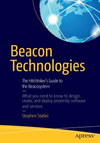 Beacon Technologies. The Hitchhiker's Guide to the Beacosystem