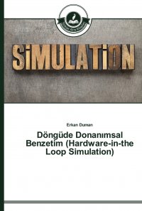 Dongude Donan?msal Benzetim (Hardware-in-the Loop Simulation)