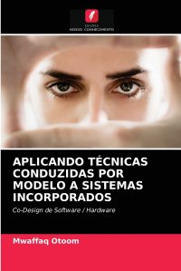 APLICANDO TECNICAS CONDUZIDAS POR MODELO A SISTEMAS INCORPORADOS