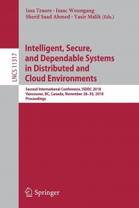 Intelligent, Secure, and Dependable Systems in Distributed and Cloud Environments. Second International Conference, ISDDC 2018, Vancouver, BC, Canada, November 28-30, 2018, Proceedings