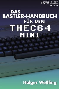 Das Bastler-Handbuch fur den THEC64 Mini