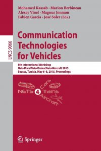 Communication Technologies for Vehicles. 8th International Workshop, Nets4Cars/Nets4Trains/Nets4Aircraft 2015, Sousse, Tunisia, May 6-8, 2015. Proceedings