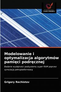 Modelowanie i optymalizacja algorytmow pamieci podrecznej