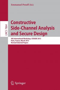 Constructive Side-Channel Analysis and Secure Design. 4th International Workshop, COSADE 2013, Paris, France, March 6-8, 2013, Revised Selected Papers