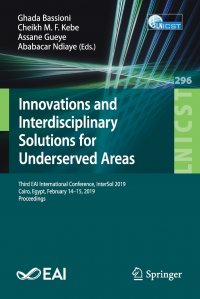 Innovations and Interdisciplinary Solutions for Underserved Areas. Third EAI International Conference, InterSol 2019, Cairo, Egypt, February 14-15, 2019, Proceedings