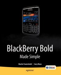 BlackBerry Bold Made Simple. For the BlackBerry Bold 9700 and 9650 Series