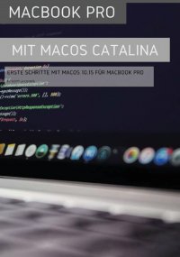 MacBook Pro mit MacOS Catalina. Erste Schritte mit MacOS 10.15 fur MacBook Air