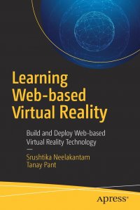 Learning Web-based Virtual Reality. Build and Deploy Web-based Virtual Reality Technology