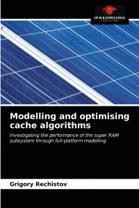 Modelling and optimising cache algorithms