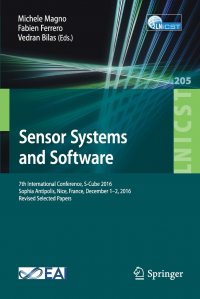 Sensor Systems and Software. 7th International Conference, S-Cube 2016, Sophia Antipolis, Nice, France, December 1-2, 2016, Revised Selected Papers