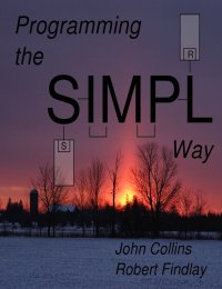 John Collins, Robert Findlay - «Programming the SIMPL Way»