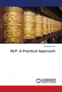 Sandeep Kumar - «NLP. A Practical Approach»