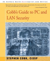 Stephen Cobb - «Cobb's Guide to PC and LAN Security»