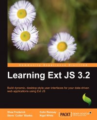 Shea Frederick, Colin Ramsay, Steve 'Cutter' Blades - «Learning Ext Js 3.2»