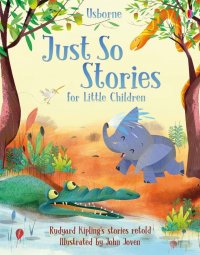 Just so stories for little children (Сборник рассказов для маленьких детей)