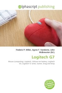 Frederic P. Miller, Agnes F. Vandome - «Logitech G7»