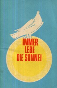 Immer lebe die sonne! / Пусть всегда будет солнце!