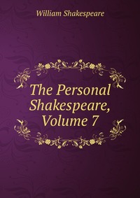 The Personal Shakespeare, Volume 7