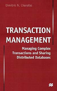Transaction Management: Managing Complex Transactions and Sharing Distributed Databases