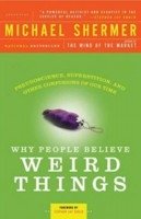 Why People Believe Weird Things