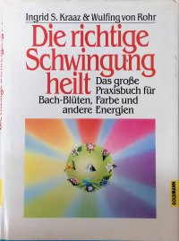 Die richtige Schwingung heilt